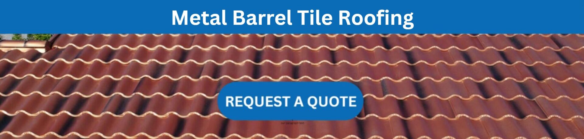 metal barrel tile roofing cta banner